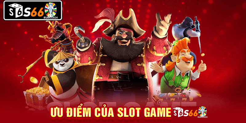 Ưu điểm của slot game S66